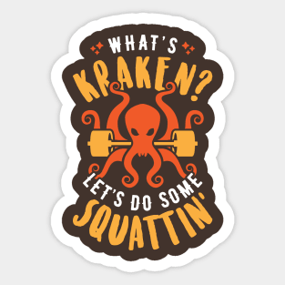What's Kraken? Let's Do Some Squattin' Sticker